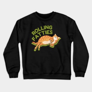 Rolling Fatties Funny Weed Cat Marijuana Crewneck Sweatshirt